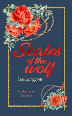 Scales of the wolf by Ljunggren, Lina
