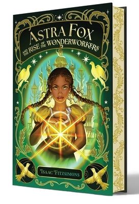 Astra Fox and the Rise of the Wonderworkers by Fitzsimons, Isaac