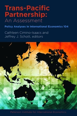 Trans-Pacific Partnership: An Assessment by Cimino-Isaacs, Cathleen
