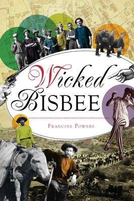 Wicked Bisbee by Powers, Francine