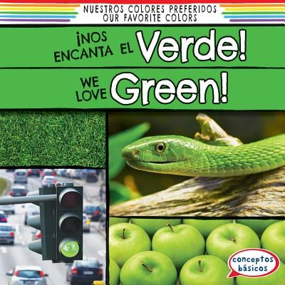 ¡Nos Encanta El Verde! / We Love Green! by O'Connell, Emma
