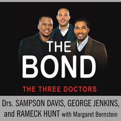 The Bond: Three Young Men Learn to Forgive and Reconnect with Their Fathers by Davis, Sampson