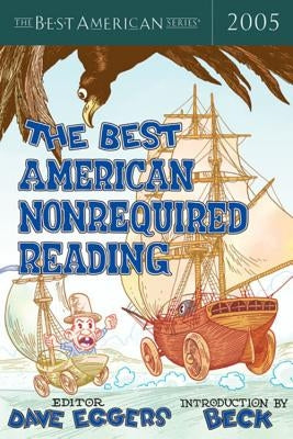 The Best American Nonrequired Reading 2005 by Eggers, Dave