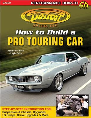 Detroit Speed's Htb a Pro Touring Car by Byrd, Tommy Lee