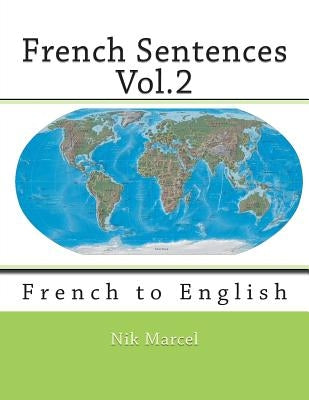 French Sentences Vol.2: French to English by Cossard, Monique