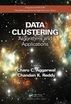 Data Clustering: Algorithms and Applications by Aggarwal, Charu C.