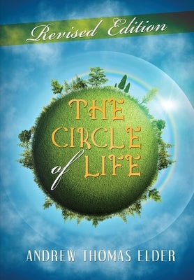 The Circle of Life by Elder, Andrew Thomas