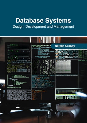 Database Systems: Design, Development and Management by Crosby, Natalia