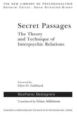 Secret Passages: The Theory and Technique of Interpsychic Relations by Bolognini, Stefano