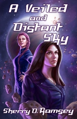 A Veiled and Distant Sky by Ramsey, Sherry D.