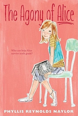 The Agony of Alice, 1 by Naylor, Phyllis Reynolds