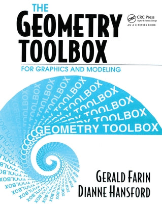 The Geometry Toolbox for Graphics and Modeling by Farin, Gerald