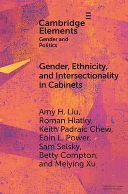Gender, Ethnicity, and Intersectionality in Cabinets by Liu, Amy H.