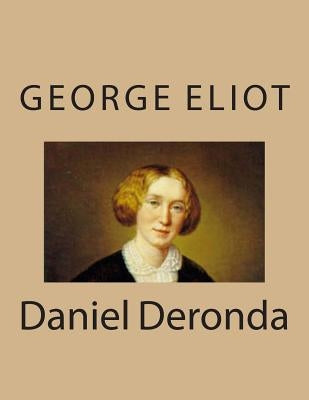 Daniel Deronda by Eliot, George