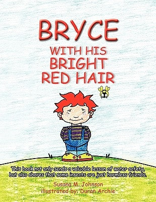 Bryce with His Bright Red Hair by Johnson, Susana M.