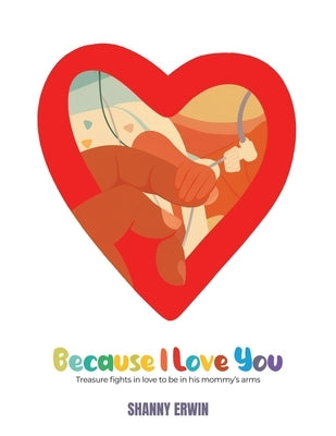 Because I Love You by Erwin, Shanny