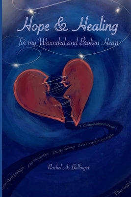 Hope and Healing for my Wounded and Broken Heart by Baxter, Acacia Bailey