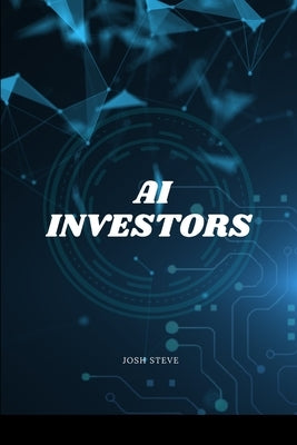 AI Investors by Steve, Josh