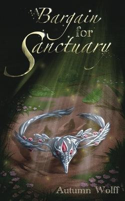 A Bargain for Sanctuary by Wolff, Autumn