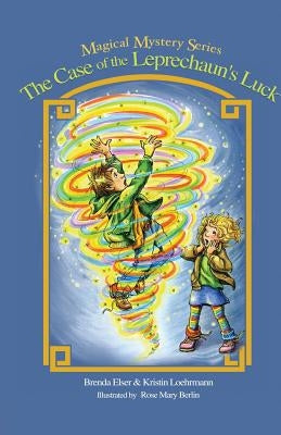 The Case of the Leprechaun's Luck by Loehrmann, Kristin