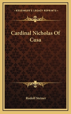 Cardinal Nicholas of Cusa by Steiner, Rudolf