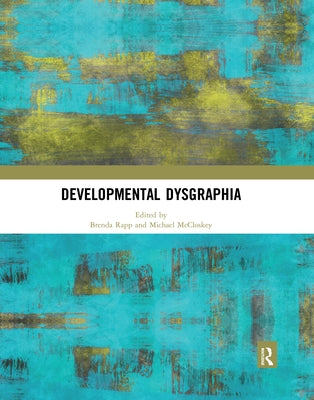 Developmental Dysgraphia by Rapp, Brenda