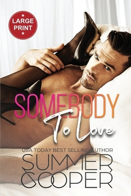 Somebody To Love: Unlucky In Love Contemporary Romance (Large Print) by Cooper, Summer
