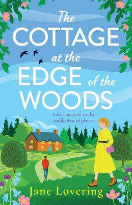 The Cottage at the Edge of the Woods by Lovering, Jane