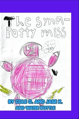 The Syna-Potty Miss by K, Jase