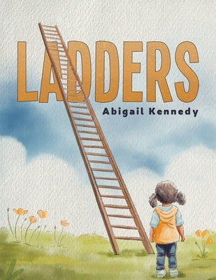 Ladders by Kennedy, Abigail
