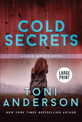 Cold Secrets: Large Print by Anderson, Toni