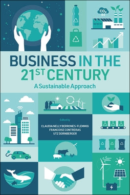 Business in the 21st Century: A Sustainable Approach by Nelly Berrones-Flemmig, Claudia