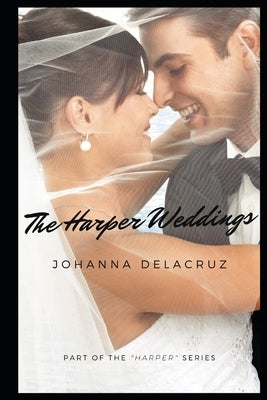 The Harper Weddings by Delacruz, Johanna