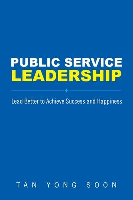 Public Service Leadership by Tan Yong Soon
