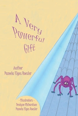 A Very Powerful Gift by Roesler, Pamela