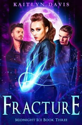 Fracture by Davis, Kaitlyn