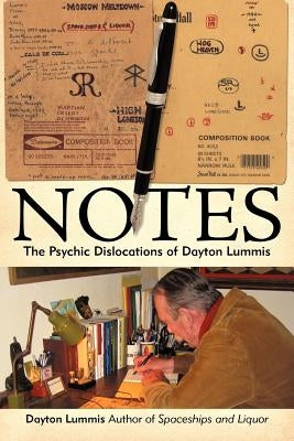 Notes: The Psychic Dislocations of Dayton Lummis by Lummis, Dayton