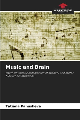 Music and Brain by Panusheva, Tatiana