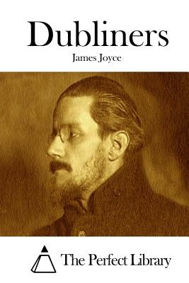 Dubliners by The Perfect Library