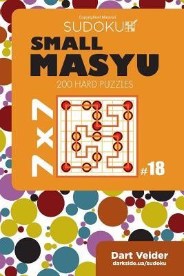 Small Masyu Sudoku - 200 Hard Puzzles 7x7 (Volume 18) by Veider, Dart