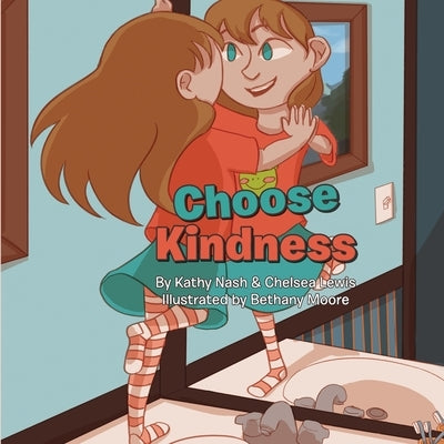 Choose Kindness by Nash, Kathy