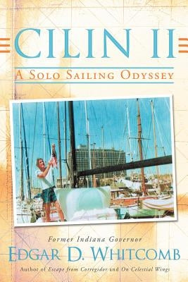 Cilin II: A Solo Sailing Odyssey: The Closest Point to Heaven by Whitcomb, Edgar D.