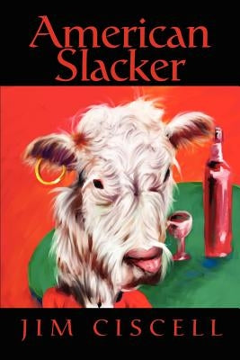 American Slacker by Ciscell, Jim