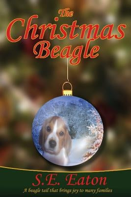 The Christmas Beagle by Eaton, S. E.
