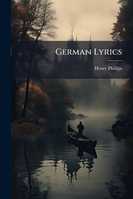 German Lyrics by Phillips, Henry
