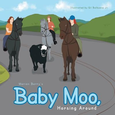 Baby Moo, Horsing Around by Barry, Marian