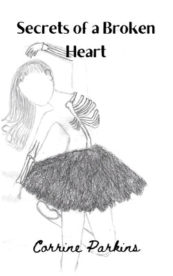 Secrets of a broken heart by Parkins, Corrine