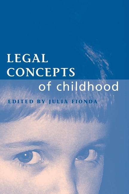 Legal Concepts of Childhood by Fionda, Julia