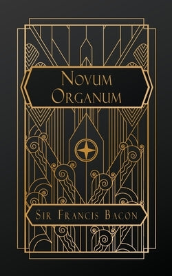Novum Organum by Bacon, Francis