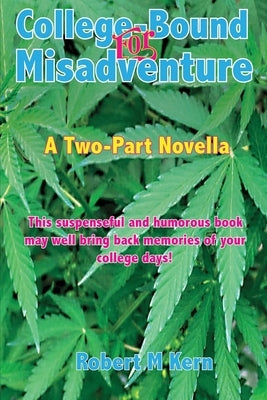College-Bound for Misadventure: A Two-Part Novella by Troiano, Charlotte